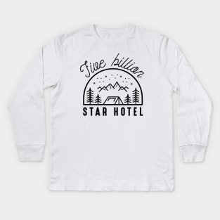 Five Billion Star Hotel Kids Long Sleeve T-Shirt